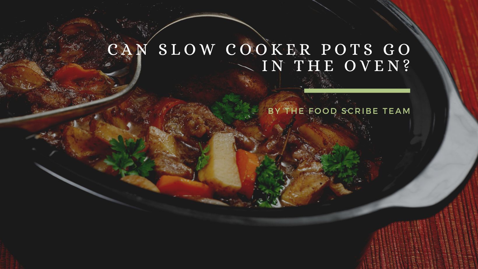 Can Slow Cooker Pots Go In the Oven?