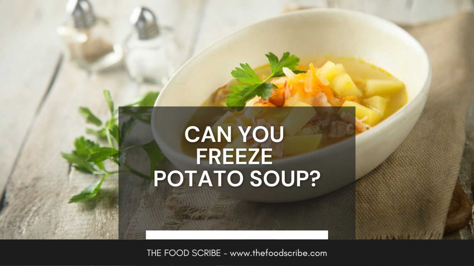 can-you-freeze-potato-soup-the-food-scribe