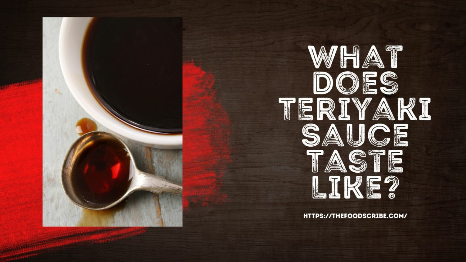 What Does Teriyaki Sauce Taste Like? The Food Scribe